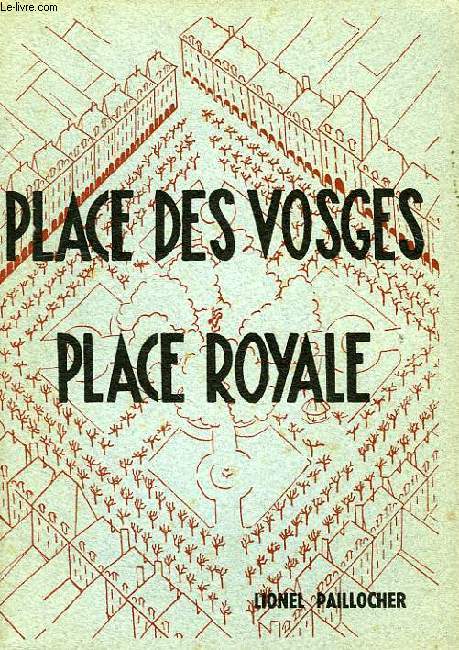 PLACE DES VOSGES... PLACE ROYALE