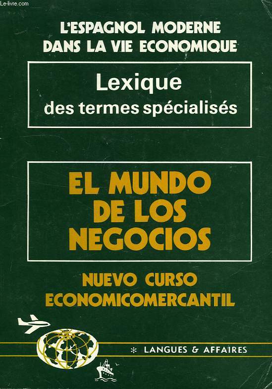 LEXIQUE DES TERMES SPECIALISES, EL MUNDO DE LOS NEGOCIOS, NUEVO CURSO ECONOMICOMERCANTIL