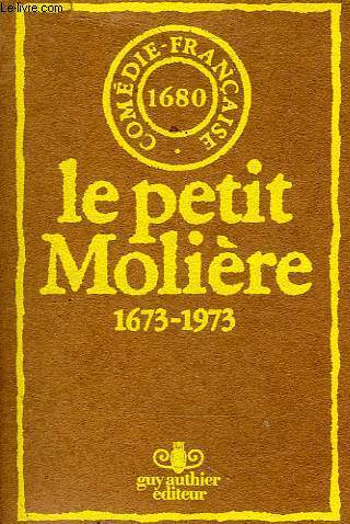 LE PETIT MOLIERE, 1673-1973