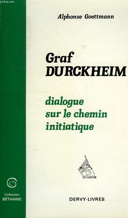 KARLFRIED GRAF DURCKHEIM, DIALOGUE SUR LE CHEMIN INITIATIQUE