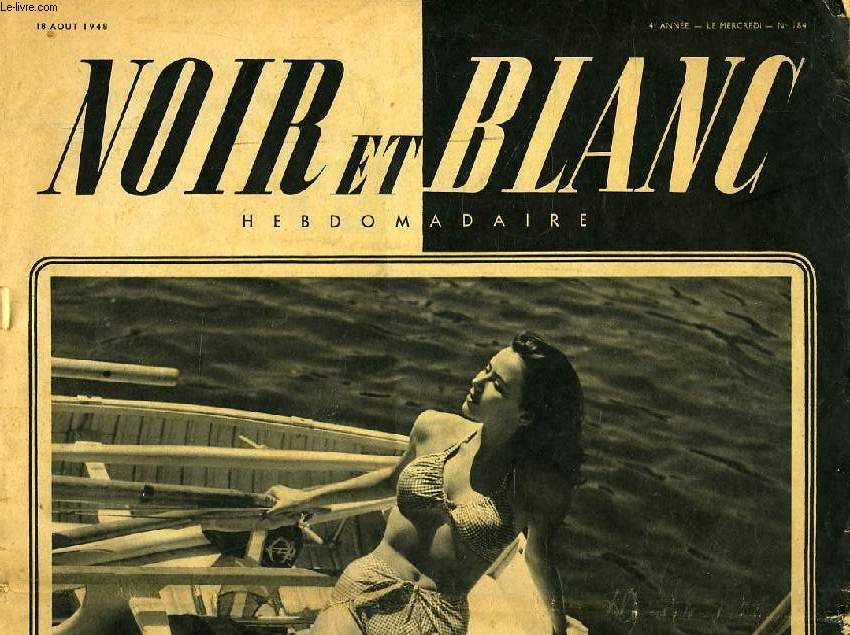 NOIR ET BLANC, HEBDOMADAIRE, 4e ANNEE, N 184, 18 AOUT 1948