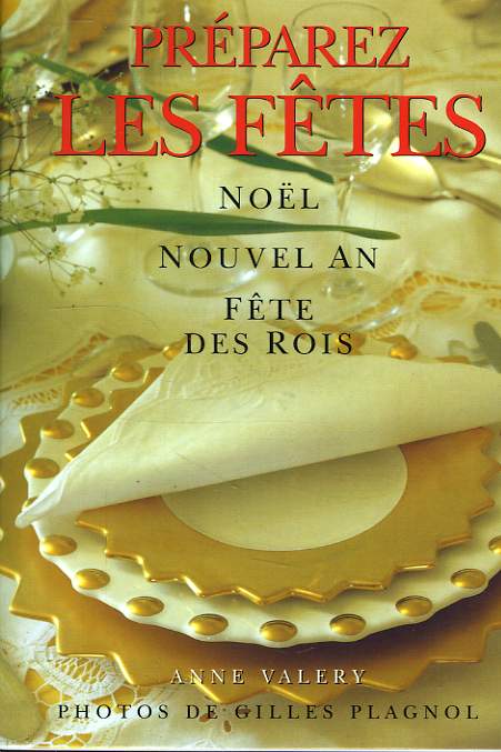 PREPAREZ LES FETES, NOEL, NOUVEL AN, FETE DES ROIS