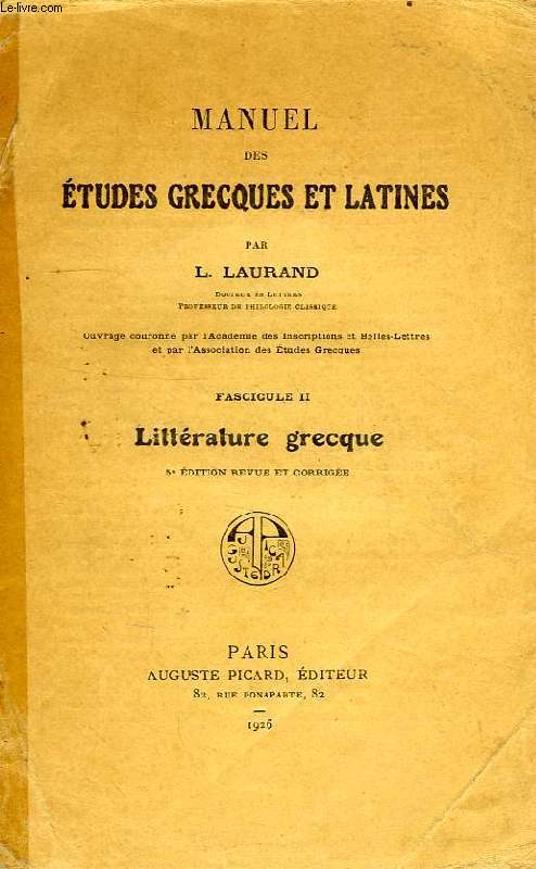 MANUEL DES ETUDES GRECQUES ET LATINES, FASC. II, LITTERATURE GRECQUE