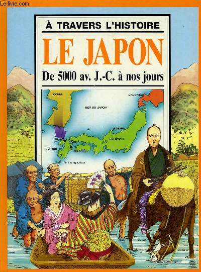 LE JAPON DE 5000 AV. J.-C. A NOS JOURS