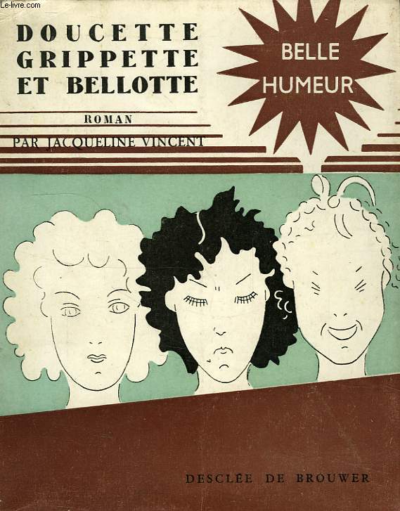 DOUCETTE, GRIPETTE ET BELOTTE