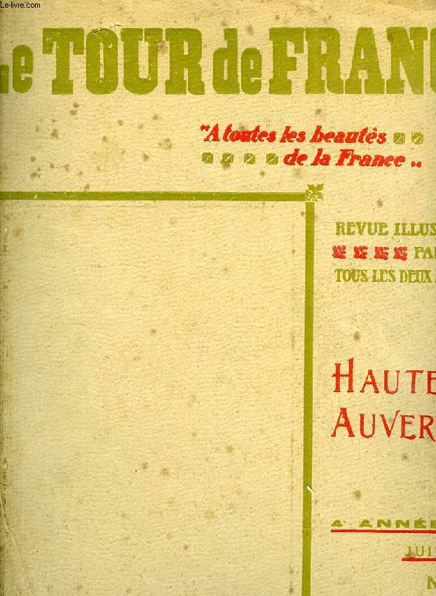 LE TOUR DE FRANCE, GUIDE DU TOURISTE, 4e ANNEE, N 38, JUIN 1907, LA HAUTE-AUVERGNE
