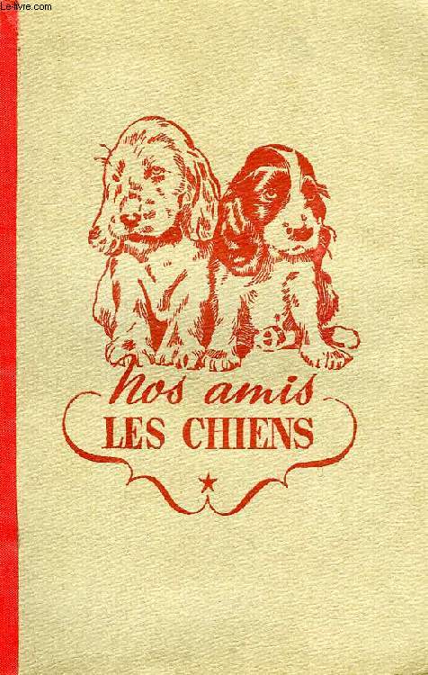 NOS AMIS LES CHIENS