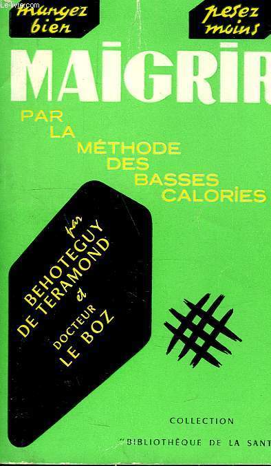 MAIGRIR PAR LA METHODE DES 'BASSES CALORIES'