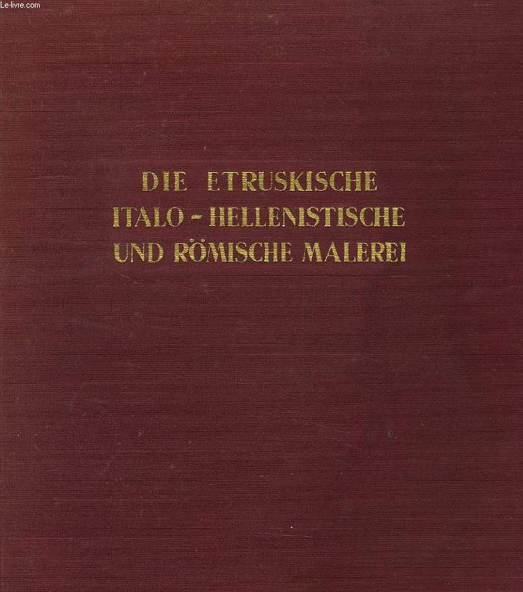 DIE ETRUSKISCHE ITALO-HELLENISTISCHE UN ROMISCHE MALEREI