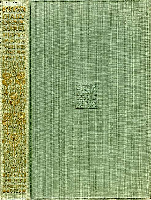 THE DIARY OF SAMUEL PEPYS F.R.S., VOL. I