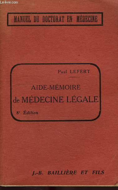 AIDE-MEMOIRE DE MEDECINE LEGALE, POUR LA PREPARATION DU 4e EXAMEN