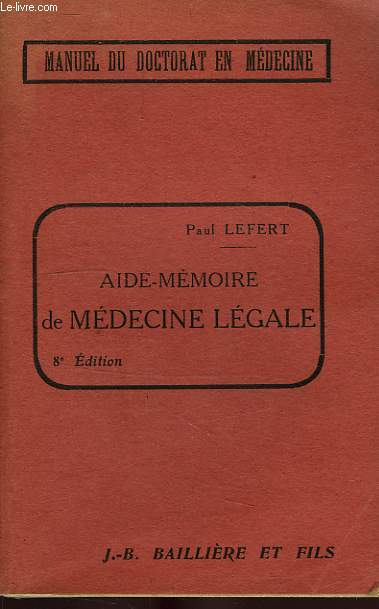 AIDE-MEMOIRE DE MEDECINE LEGALE, POUR LA PREPARATION DU 4e EXAMEN