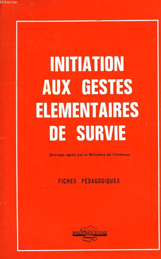 INITIATION AUX GESTE ELMENTAIRES DE SURVIE, FICHES PEDAGOGIQUES