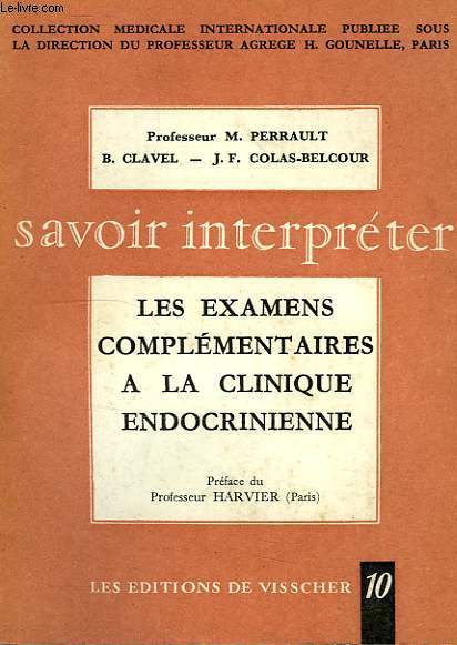 SAVOIR INTERPRETER LES EXAMENS COMPLEMENTAIRES A LA CLINIQUE ENDOCRINIENNE