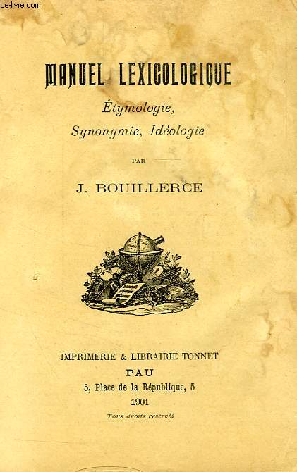 MANUEL LEXICOLOGIQUE, ETYMOLOGIE, SUNONYMIE, IDEOLOGIE