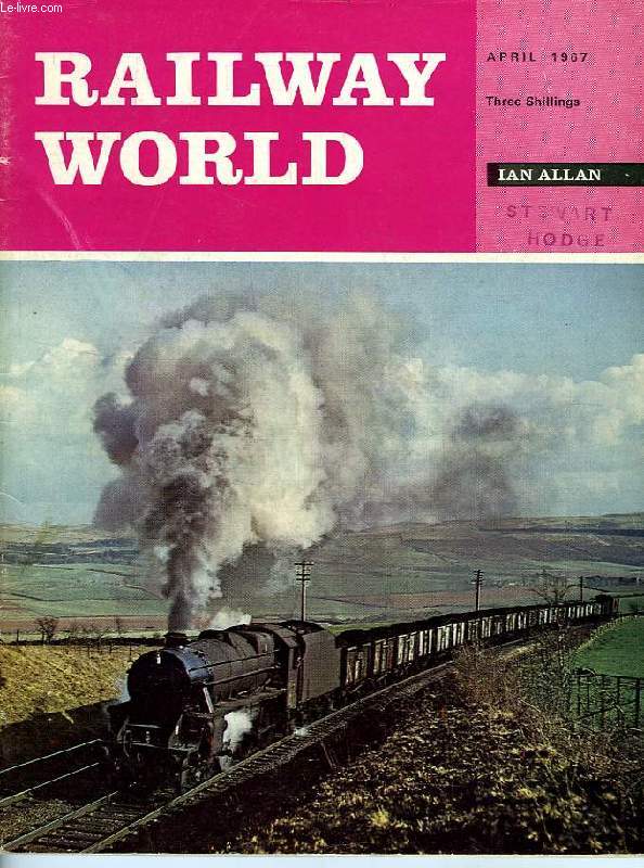 RAILWAY WORLD, VOL. 28, N 323, APRIL 1967