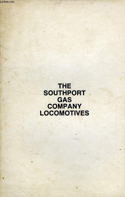 THE SOUTHPORT GAS COMPANY LOCOMOTIVES
