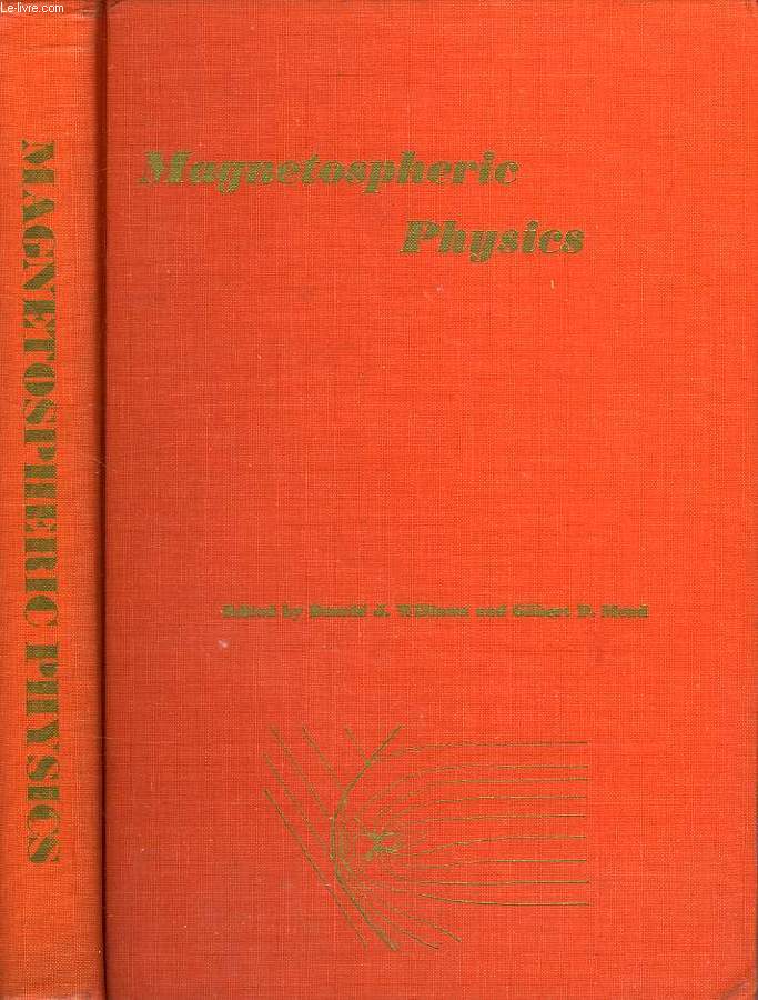 MAGNETOSPHERIC PHYSICS, PROCEEDINGS OF THE INTERNATIONAL SYMPOSIUM OH THE PHYSICS OF THE MAGNETOSPHERE, WASH. D.C., SEPT. 3-13 1968
