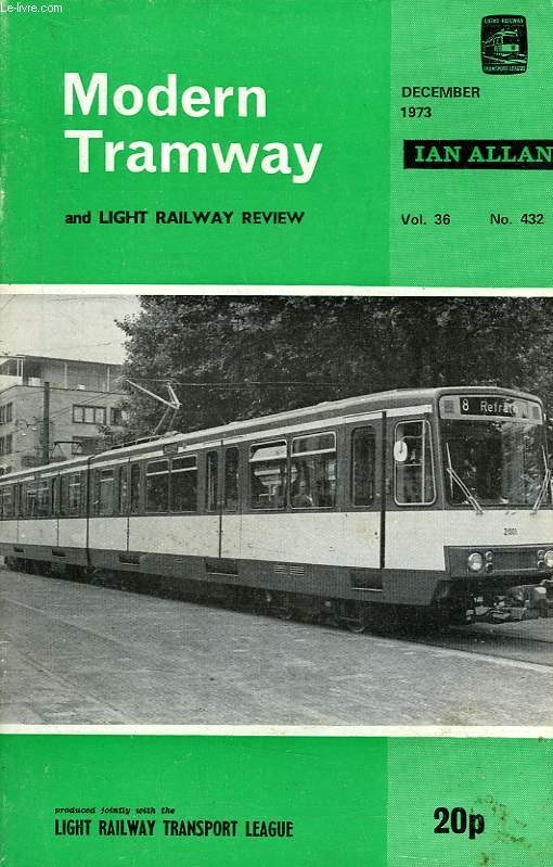 MODERN TRAMWAY AND LIGHT RAILWAY REVIEW, VOL. 36, N 432, DEC. 1973