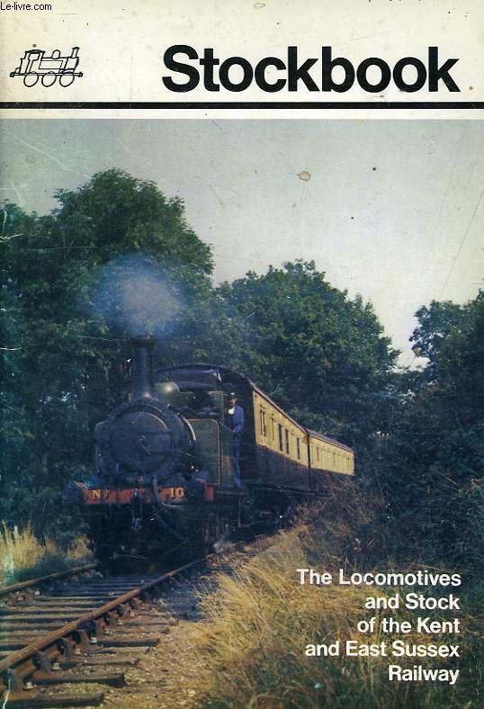 STOCKBOOK, THE LOCOMOTIVES AND STOCK OF THE KENT AND EAST SUSSEX RAILWAY