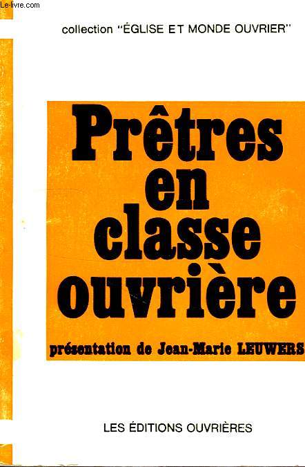 PRETRES EN CLASSE OUVRIERE, SESSION NATIONALE DES AUMONIERS DE L'ACO A VERSAILLES, SEPT. 1971