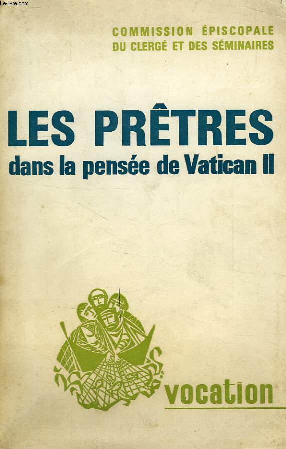 LES PRETRES DANS LA PENSEE DE VATICAN II, VOCATION N 233, JAN. 1966