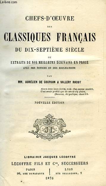 CHEFS-D'OEUVRE DES CLASSIQUES FRANCAIS DU XIXe SIECLE, OU EXTRAITS DE NOS MEILLEURS ECRIVAINS EN PROSE