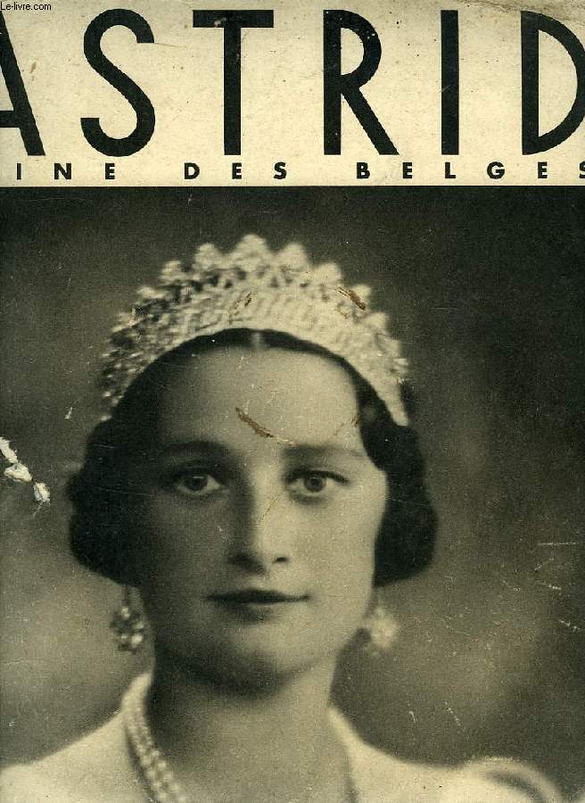 ASTRID REINE DES BELGES, L'ALBUM DU SOUVENIR