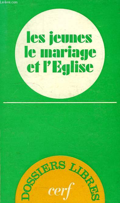 LES JEUNES, LE MARIAGE ET L'EGLISE