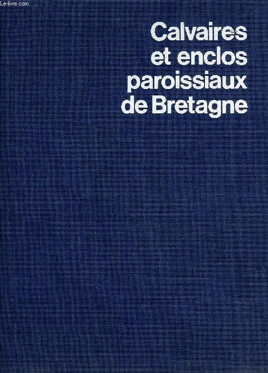 CALVAIRES ET ENCLOS PAROISSIAUX DE BRETAGNE