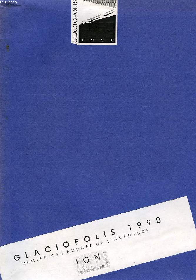 GLACIOPOLIS 1990, REMISE DES BORNES DE L'AVENTURE, IGN