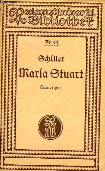 MARIA STUART, TRAUERSPIEL IN FUNF AUFZUGEN