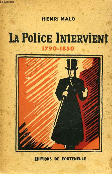LA POLICE INTERVIENT, 1790-1850