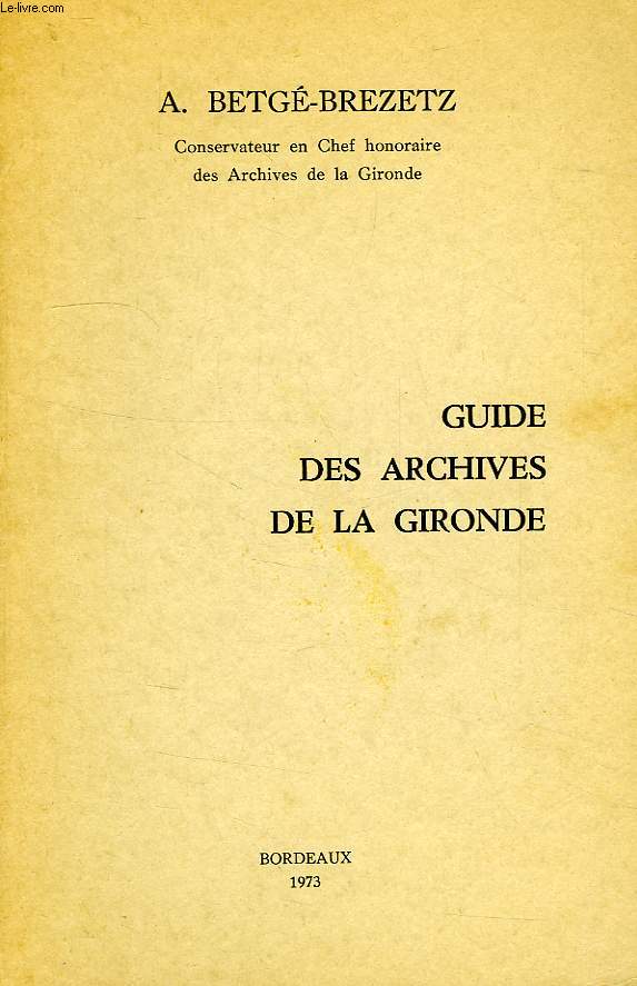 GUIDE DES ARCHIVES DE LA GIRONDE