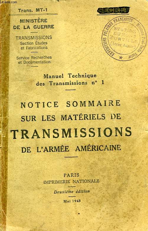 MANUEL TECHNIQUE DES TRANSMISSIONS N 1, NOTICE SOMMAIRE SUR LES MATERIELS DE TRANSMISSIONS DE L'ARMEE AMERICAINE