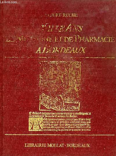 MILLE ANS DE MEDECINE ET DE PHARMACIE A BORDEAUX