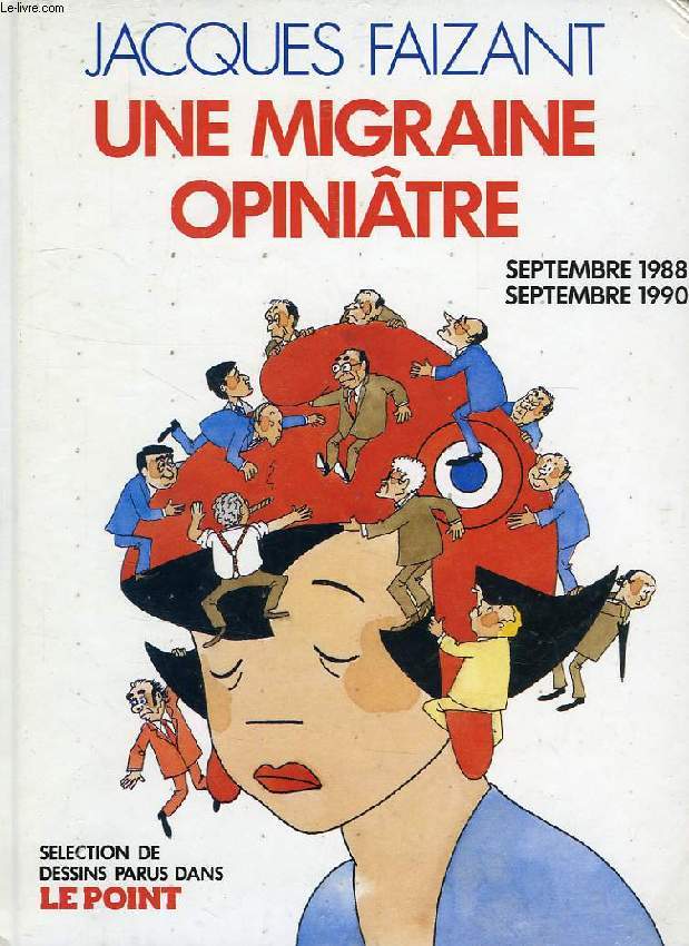 UNE MIGRAINE OPINIATRE, SEPTEMBRE 1988, SEPTEMBRE 1990