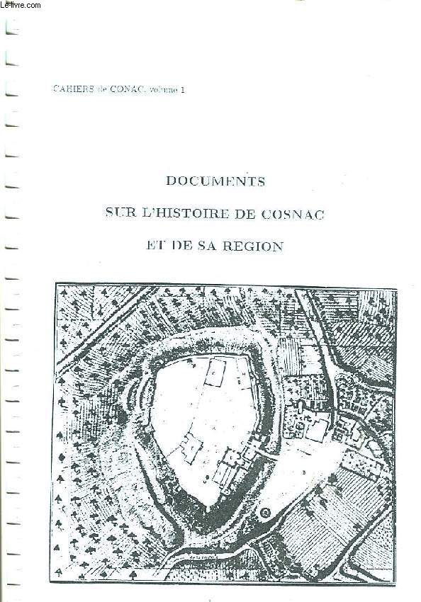 DOCUMENTS SUR L'HISTOIRE DE COSNAC ET DE SA REGION, CAHIERS DE CONAC, VOL. 1