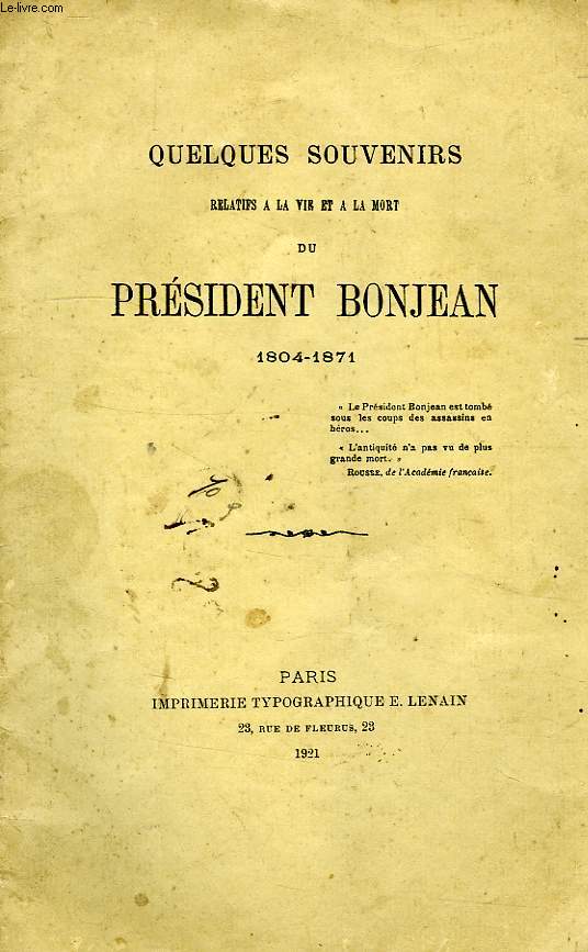 QUELQUES SOUVENIRS RELATIFS A LA VIE ET A LA MORT DU PRESIDENT BONJEAN, 1804-1871