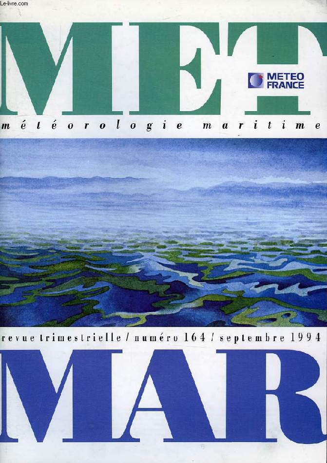 MET MAR, METEOROLOGIE MARITIME, REVUE TRIMESTRIELLE, N 164, SEPT. 1994