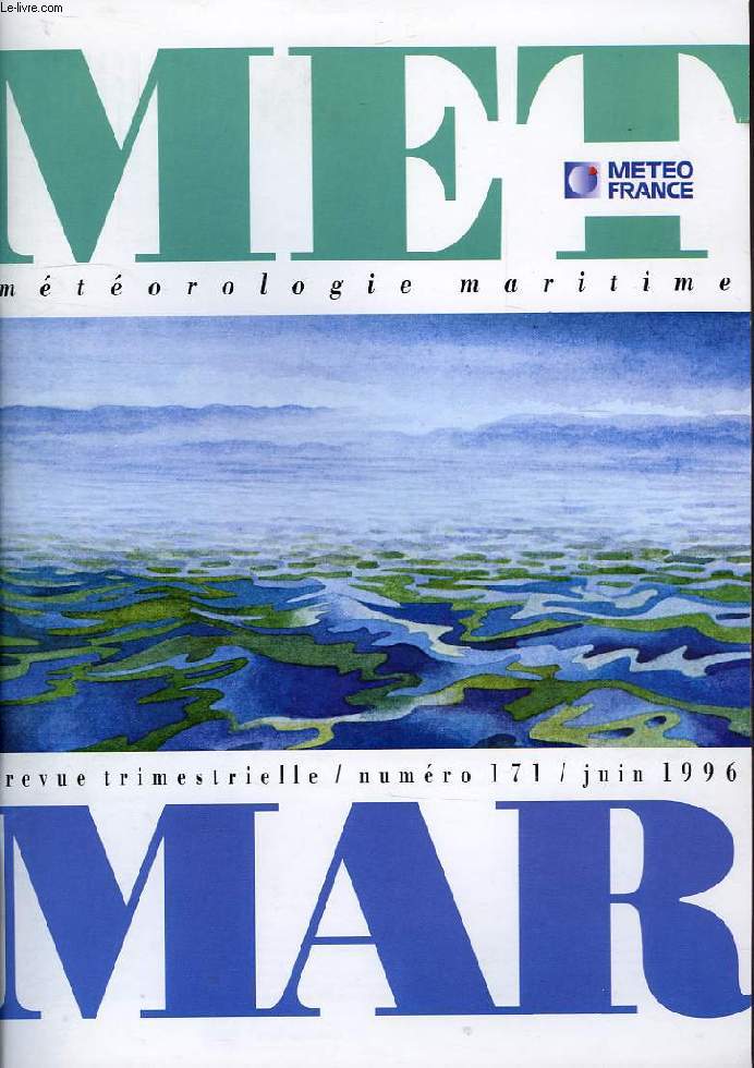 MET MAR, METEOROLOGIE MARITIME, REVUE TRIMESTRIELLE, N 171, JUIN 1996