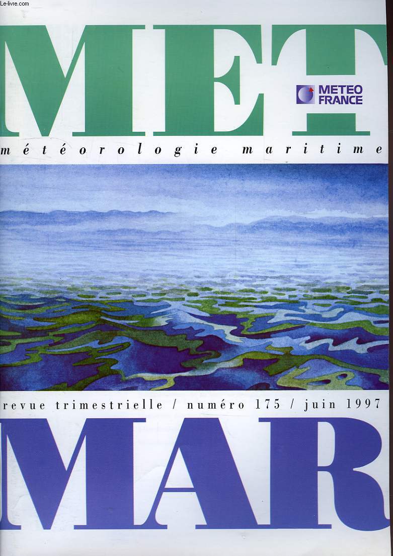 MET MAR, METEOROLOGIE MARITIME, REVUE TRIMESTRIELLE, N 175, JUIN 1997