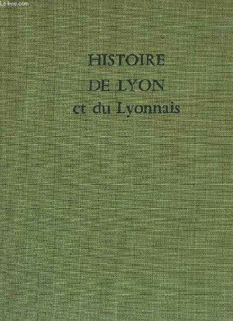HISTOIRE DE LYON ET DU LYONNAIS