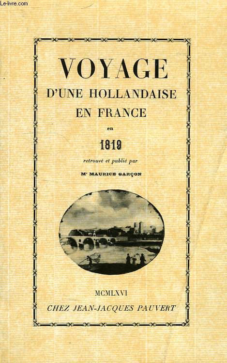 VOYAGE D'UNE HOLLANDAISE EN FRANCE EN 1819