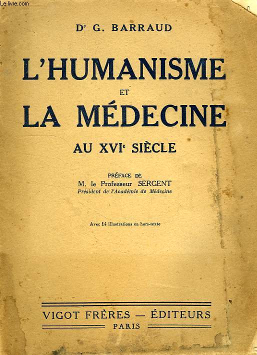 L'HUMANISME ET LA MEDECINE, AU XVIe SIECLE