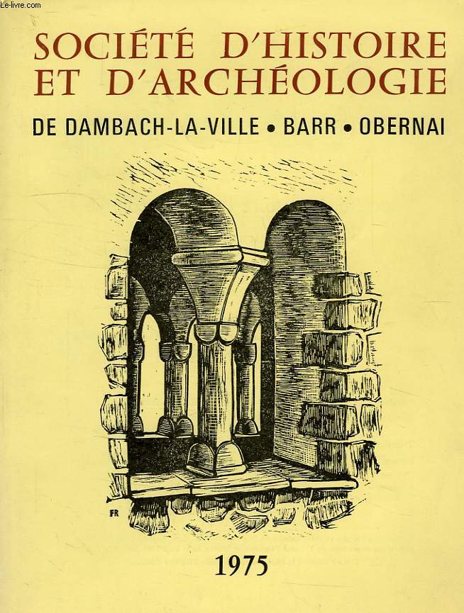 SOCIETE D'HISTOIRE ET D'ARCHEOLOGIE DE DAMBACH-LA-VILLE, BARR, OBERNAI, N 9, 1975
