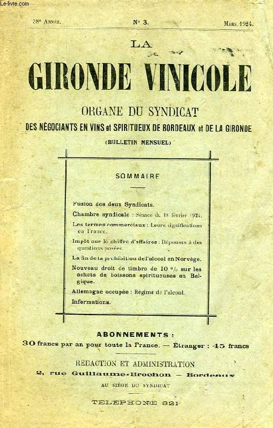 LA GIRONDE VINICOLE, ORGANE DU SYNDICAT DES NEGOCIANTS EN VIN ET SPIRITUEUX DE BORDEAUX ET DE LA GIRONDE, 38e ANNEE, N 3, MARS 1924