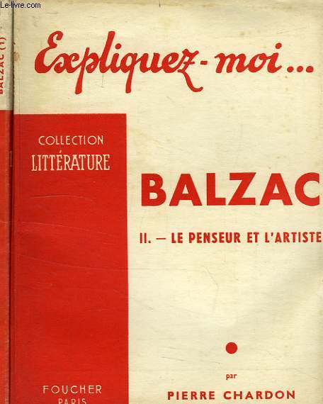 EXPLIQUEZ-MOI... BALZAC, 2 TOMES