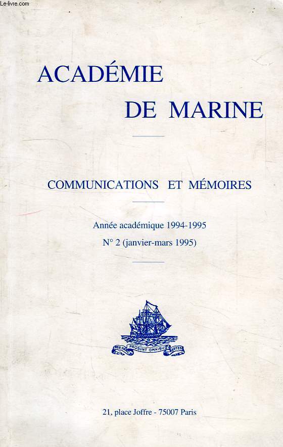 ACADEMIE DE MARINE, COMMUNICATIONS ET MEMOIRES, ANNEE ACADEMIQUE 1994-1995, N 2 (JAN.-MARS 1995)