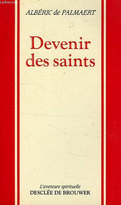 DEVENIR DES SAINTS